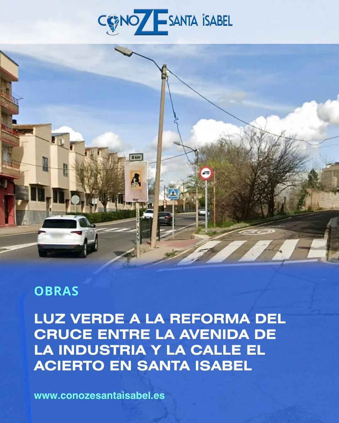 Obras en Santa Isabel: así se reformará el cruce de la Avenida Industria con El Acierto